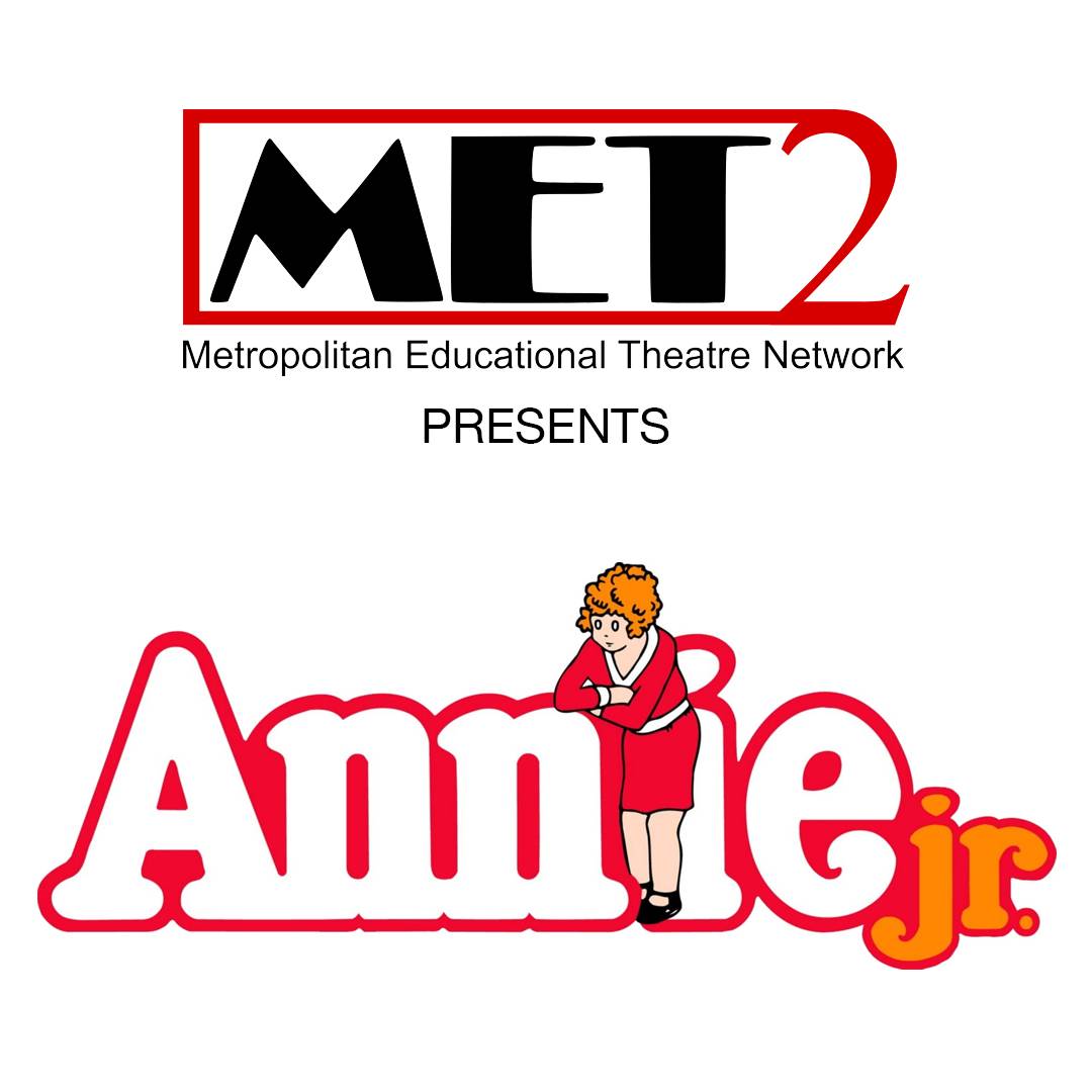MET2 presents Annie Jr. MET2 logo above the Annie Jr. logo